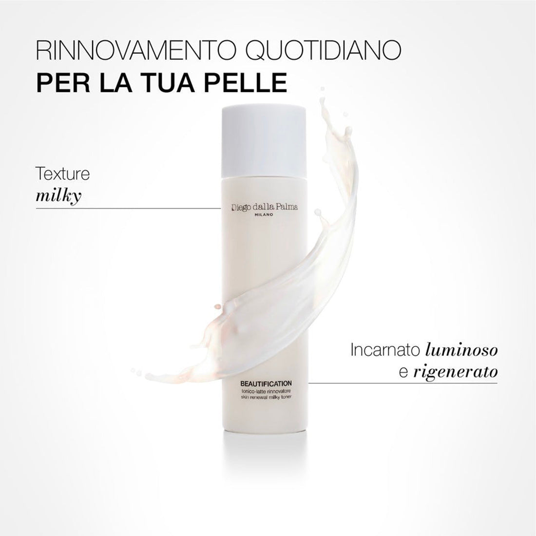 Beautification Tonico Latte Rinnovatore_DDPDSK2051_Diego Dalla Palma-2