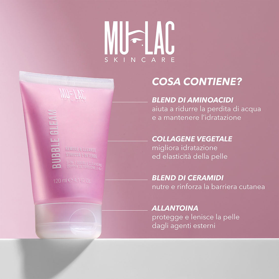 Bubble Gleam Detergente 2 in 1 Struccante e Doppia Detersione Viso_MULSC003004_MULAC-3